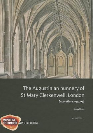 Kniha Augustinian nunnery of St Mary Clerkenwell, London Barney Sloane