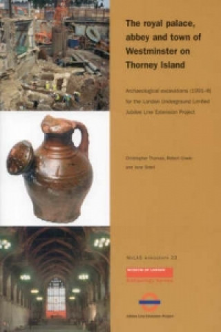 Kniha Royal palace, abbey and town of Westminster on Thorney Island Christopher Thomas