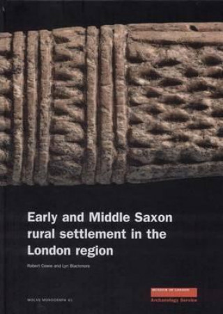 Książka Early and Middle Saxon Rural Settlement in the London Region Lyn Blackmore