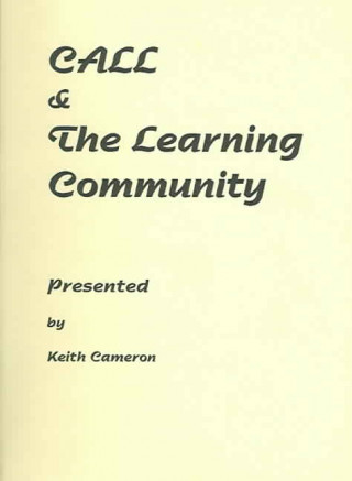 Kniha CALL and The Learning Community Keith Cameron