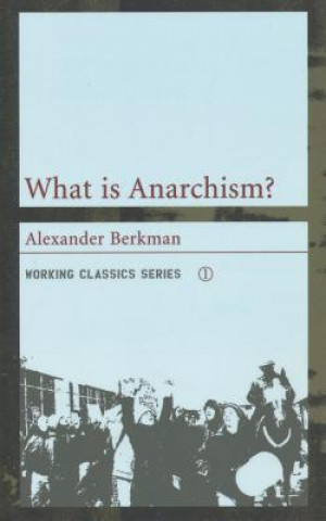 Könyv What Is Anarchism? Alexander Berkman