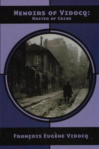 Könyv Memoirs of Vidocq Eugene Francois Vidocq