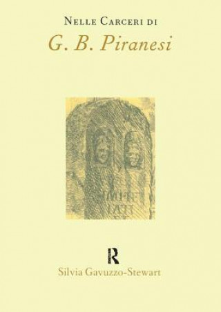 Knjiga Nelle Carceri di G. B. Piranesi Silvia Gavuzzo-Stewart