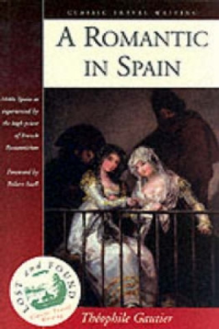 Βιβλίο Romantic in Spain Théophile Gautier