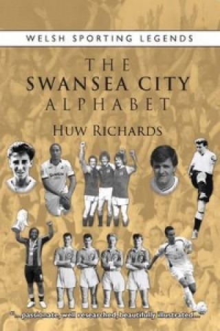 Livre Swansea City Alphabet Huw Richards