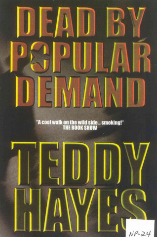 Book Dead by Popular Demand Teddy Hayes