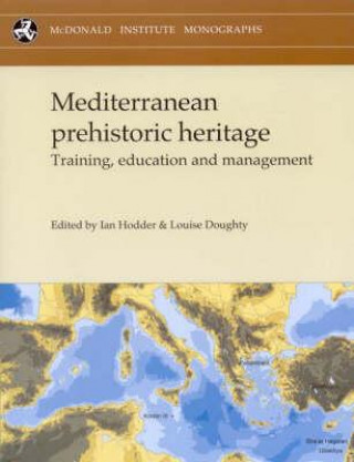 Kniha Mediterranean Prehistoric Heritage Louise Doughty