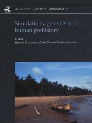 Kniha Simulations, Genetics and Human Prehistory Peter Forster