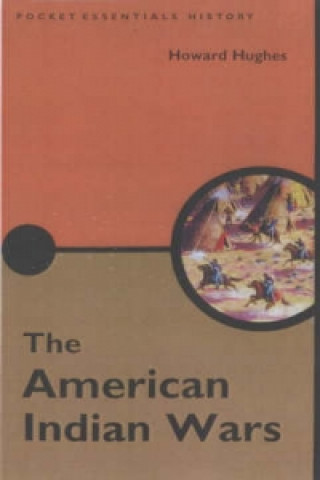 Kniha American Indian Wars Howard Hughes