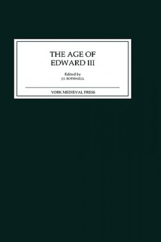 Kniha Age of Edward III J. S. Bothwell