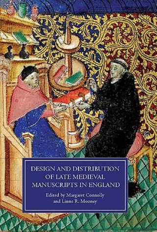 Carte Design and Distribution of Late Medieval Manuscripts in England Margaret Connolly
