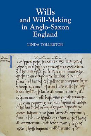 Knjiga Wills and Willmaking in Anglo-Saxon England Linda Tollerton