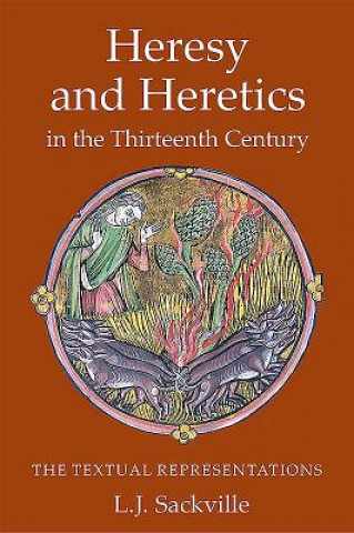 Book Heresy and Heretics in the Thirteenth Century L. J. Sackville