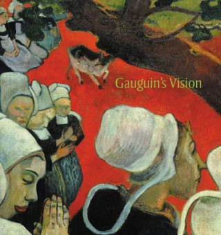 Könyv Gauguin's Vision Belinda Thomson