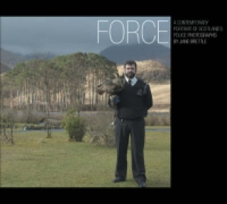 Book Force: a Contemporary Portrait of Scotland's Police Amanda Hopkinson