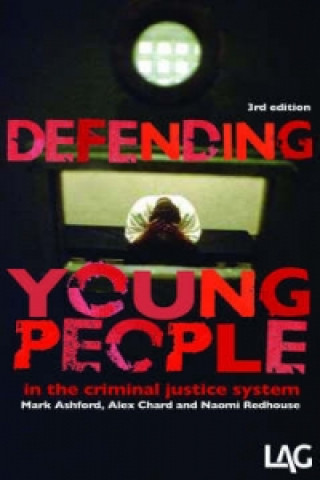 Carte Defending Young People in the Criminal Justice System Mark Ashford