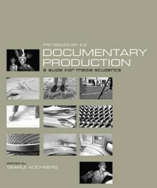 Kniha Introduction to Documentary Production Searle Kochberg