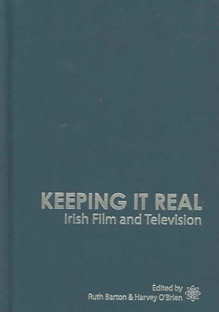 Carte Keeping It Real - Irish Film and Television Ruth Barton