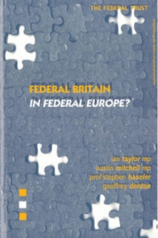 Kniha Federal Britain in Federal Europe? Stephen Haseler