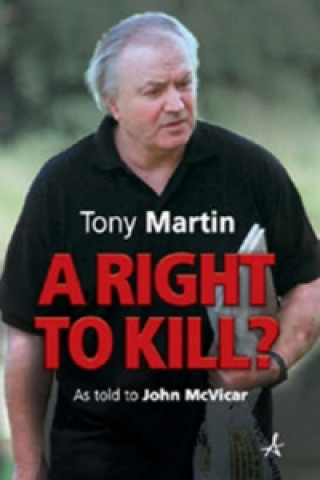 Книга Right to Kill? Tony Martin