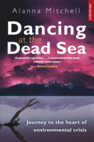 Книга Dancing At The Dead Sea Alanna Mitchell