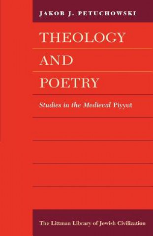 Buch Theology and Poetry Jakob J. Petuchowski