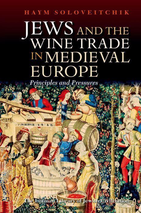 Könyv Jews and the Wine Trade in Medieval Europe Haym Soloveitchik
