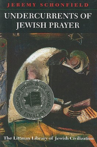 Könyv Undercurrents of Jewish Prayer Jeremy Schonfield