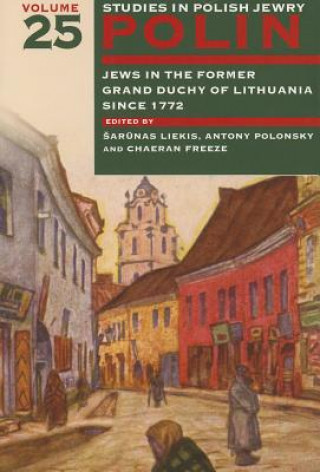 Kniha Polin: Studies in Polish Jewry Volume 25 Chaeran Freeze