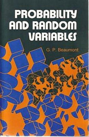 Kniha Probability and Random Variables G. P. Beaumont