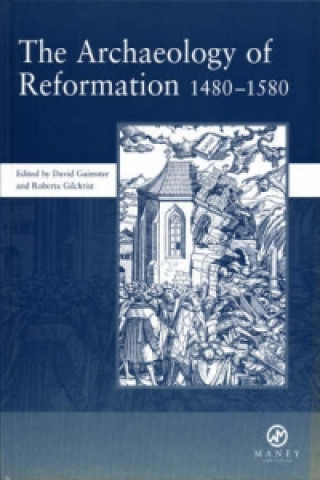 Carte Archaeology of Reformation,1480-1580 David Gaimster