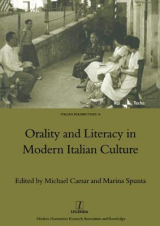 Kniha Orality and Literacy in Modern Italian Culture Michael Caesar