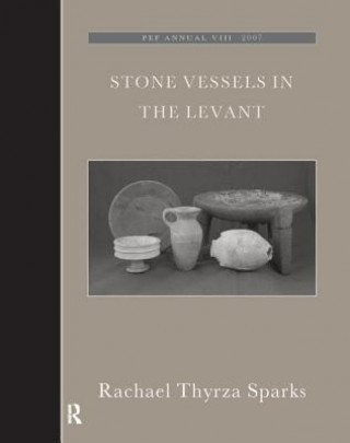 Carte Stone Vessels in the Levant Rachael Thyrza Sparks