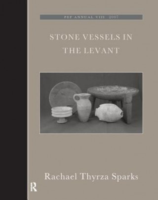 Book Stone Vessels in the Levant Rachael Thyrza Sparks