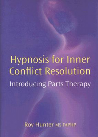 Carte Hypnosis for Inner Conflict Resolution Roy Hunter