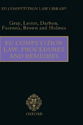 Kniha EU Competition Law: Procedures and Remedies Margaret Gray