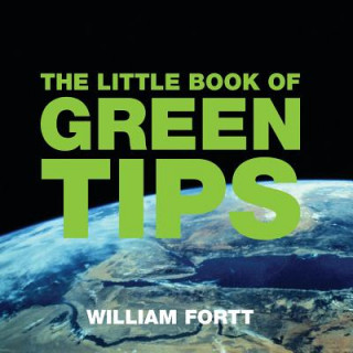 Libro Little Book of Green Tips William Fortt