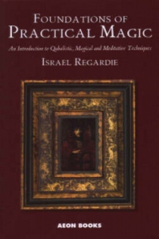 Kniha Foundations of Practical Magic Israel Regardie