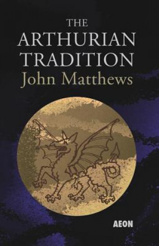 Kniha Arthurian Tradition John Matthews
