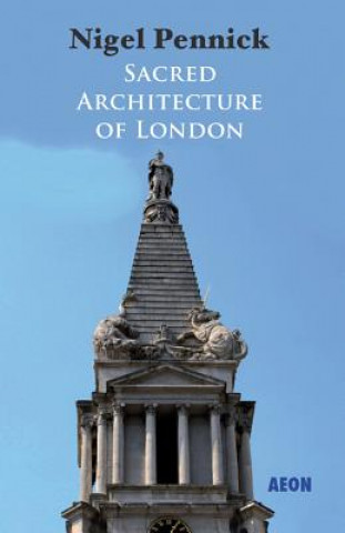 Livre Sacred Architecture of London Nigel Pennick