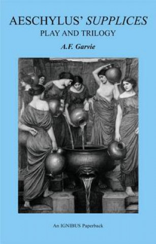 Książka Aeschylus' "Supplices" A. F. Garvie