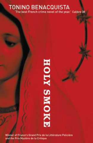 Kniha Holy Smoke Tonino Benacquista