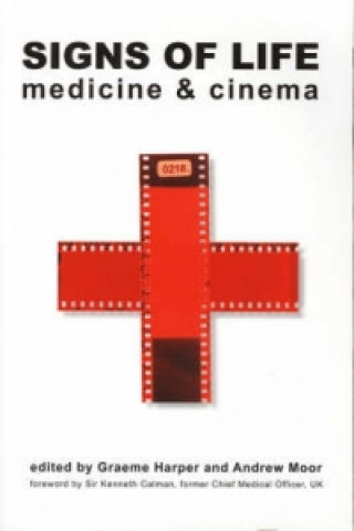 Könyv Signs of Life - Medicine and Cinema Graeme Harper