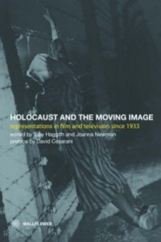 Książka Holocaust and the Moving Image Toby Haggith