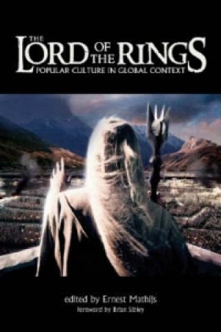 Kniha Lord of the Rings - Popular Culture in Global Context Ernest Mathijs