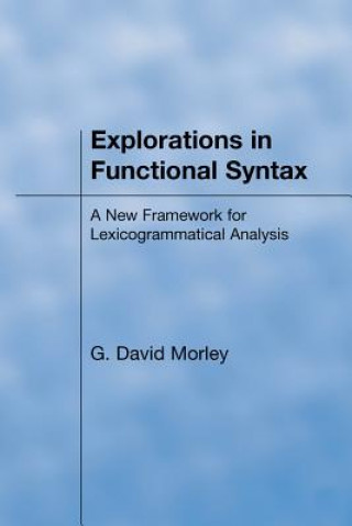 Kniha Explorations in Functional Syntax George David Morley