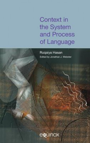 Carte Context in the System and Process of Language Ruqaiya Hasan