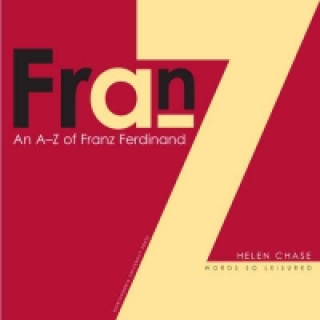 Kniha A-Z of  "Franz Ferdinand" Helen Chase