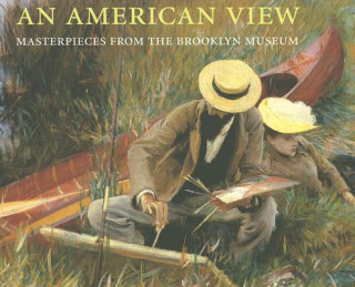 Книга American View, An: Masterpieces of American Painting: the Brooklyn Musuem Teresa A. Carbone