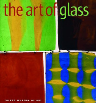 Kniha Art of Glass: the Toledo Museum of Art Jutta-Annette Page